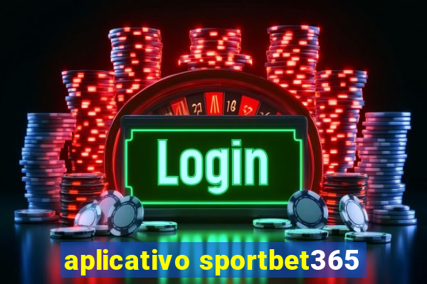 aplicativo sportbet365